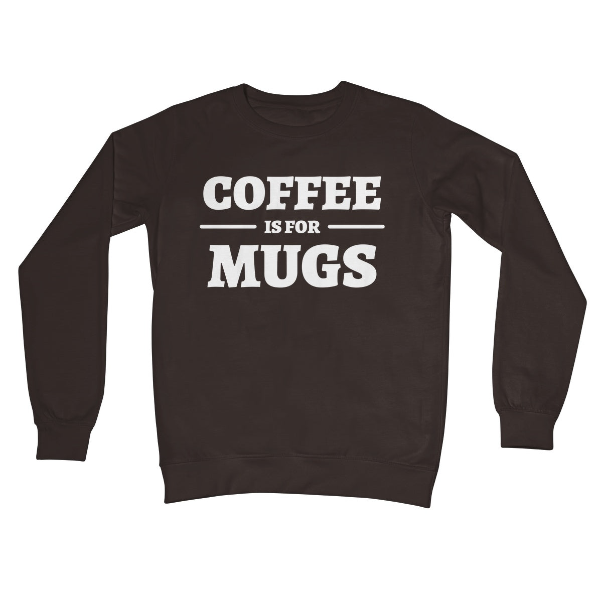 coffee is for mugs jumper brown