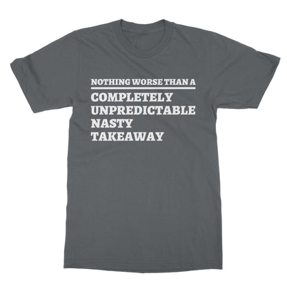 Completely Unpredictable Nasty Takeaway T-Shirt - Charcoal - Funny T-Shirt