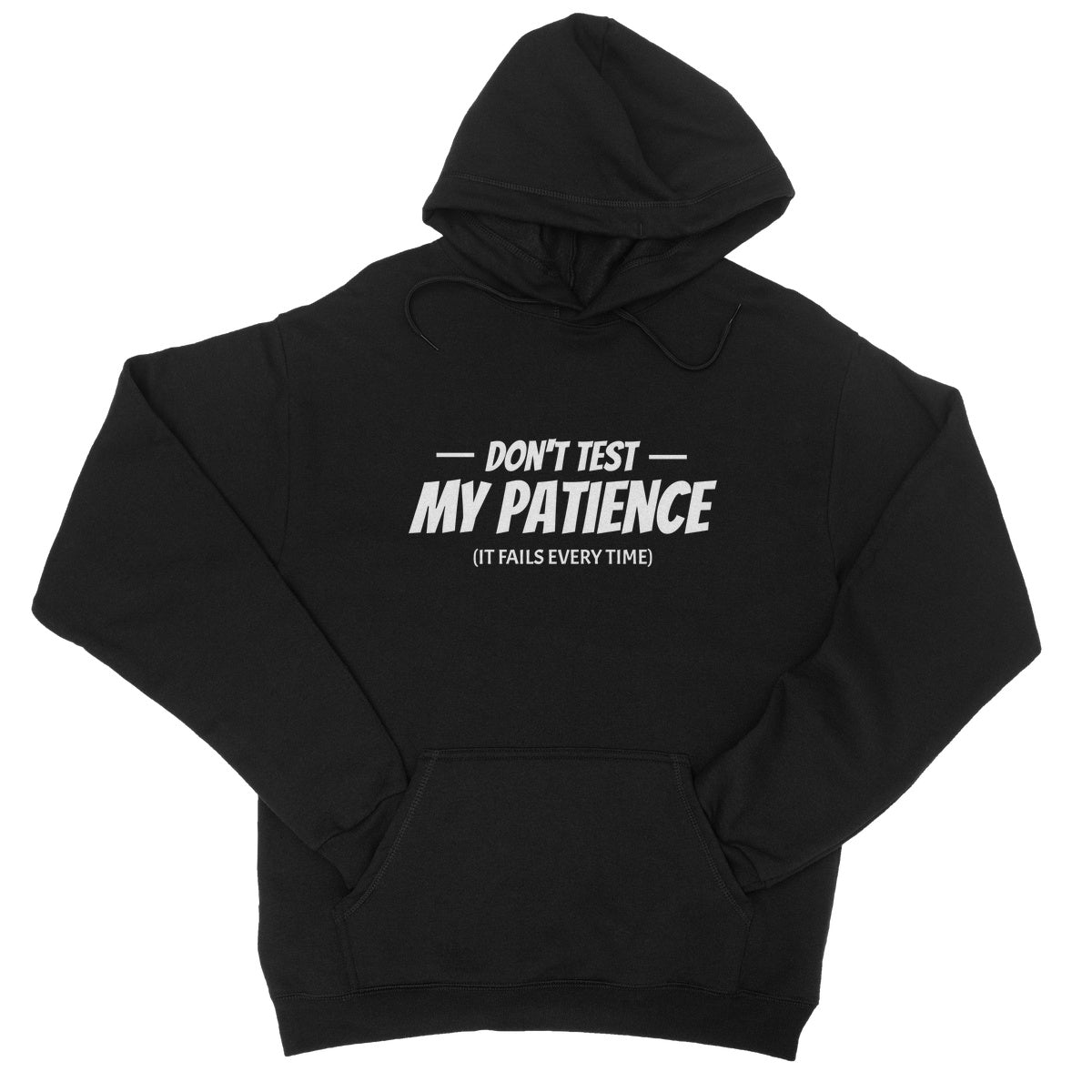 do not test my patience hoodie black