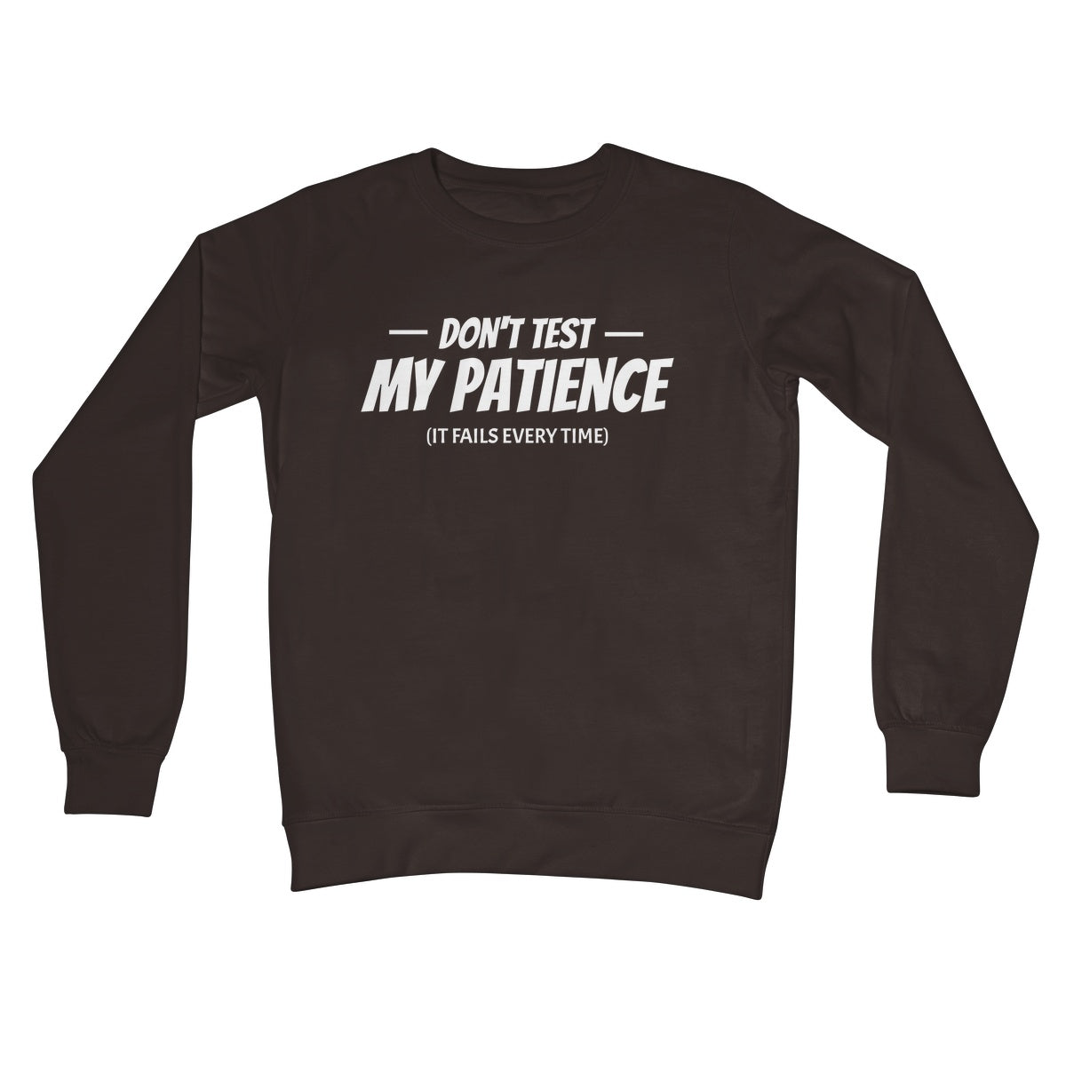 do not test my patience jumper brown
