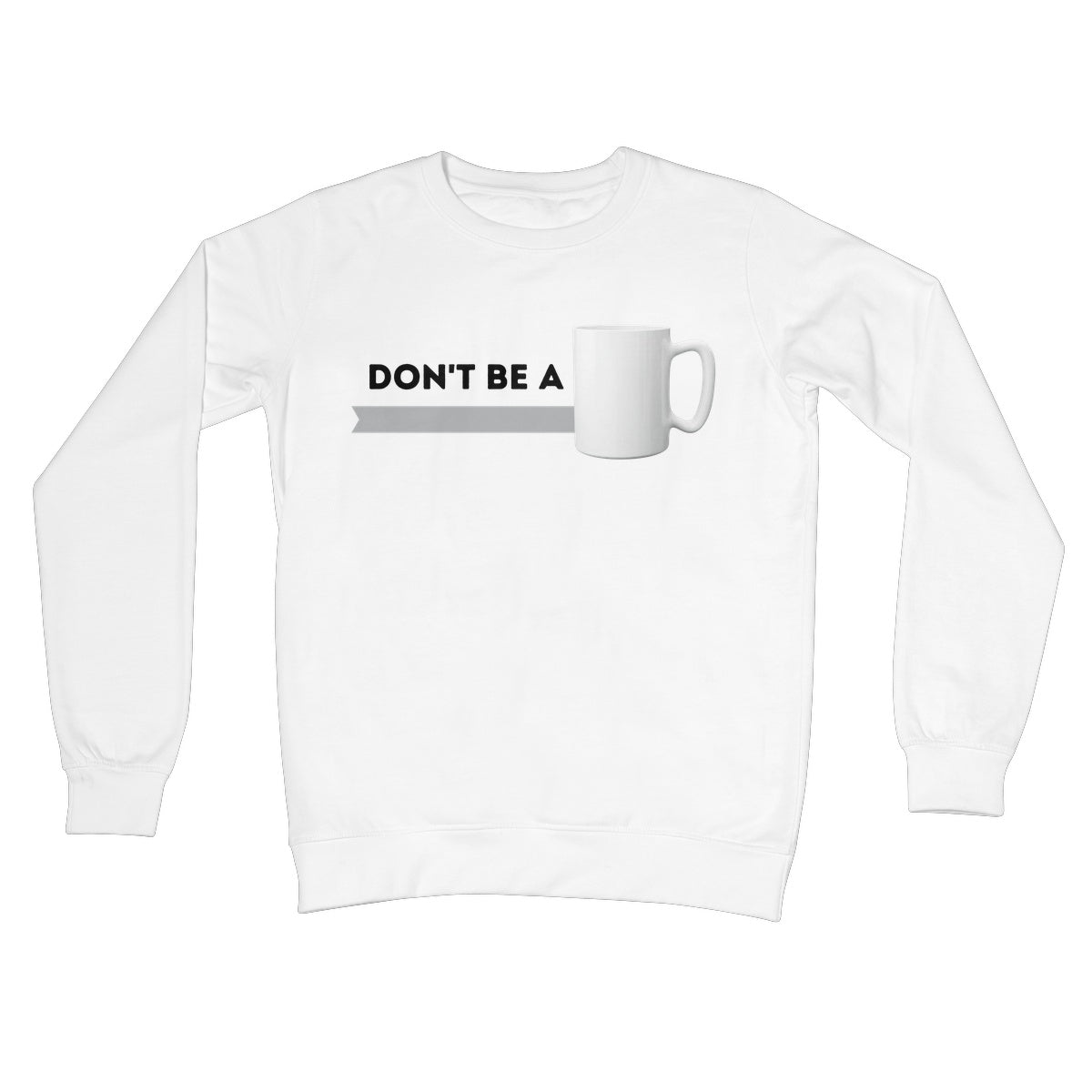 don't be a mug jumper white
