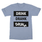 drink drank drunk t shirt blue