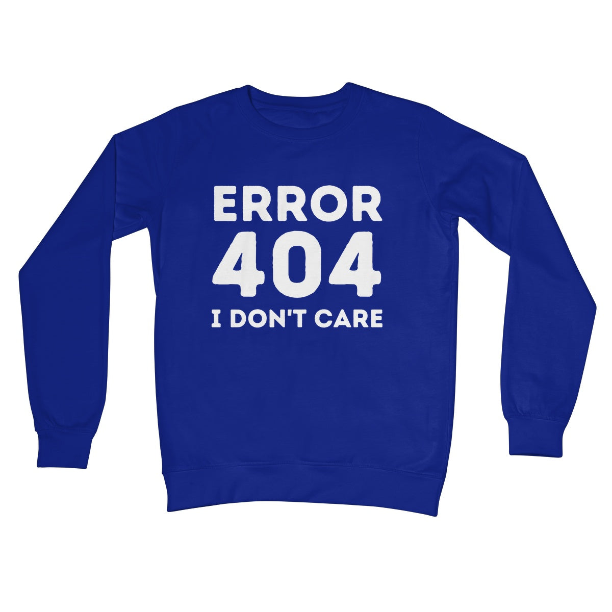 error 404 I don't care jumper blue