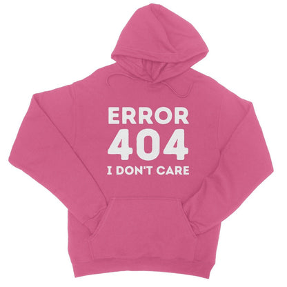 Error 404, I Just Don't Care Hoodie - Hot Pink - Funny Hoodie
