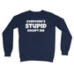 everyone is stupid except me jumper navy