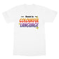 fluent in colourful language t shirt white