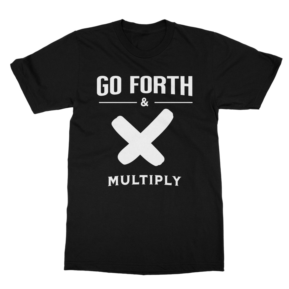 go forth and multiply t shirt black