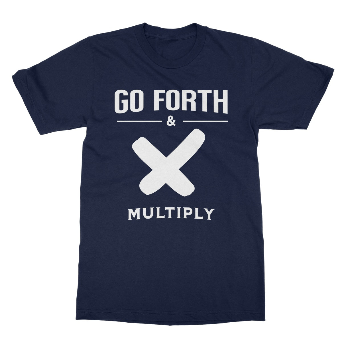 go forth and multiply t shirt navy