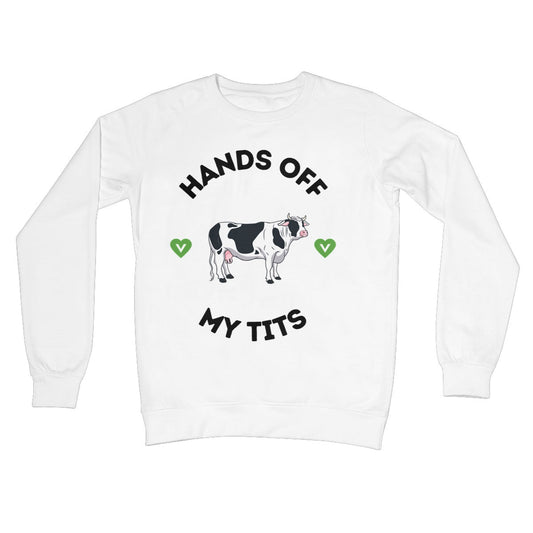 hands off my tits jumper white