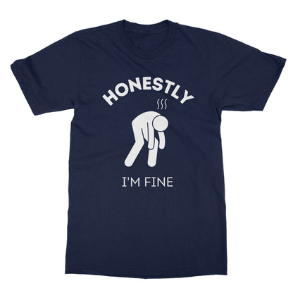 Honestly I'm Fine T-Shirt - Navy - Funny T-Shirt
