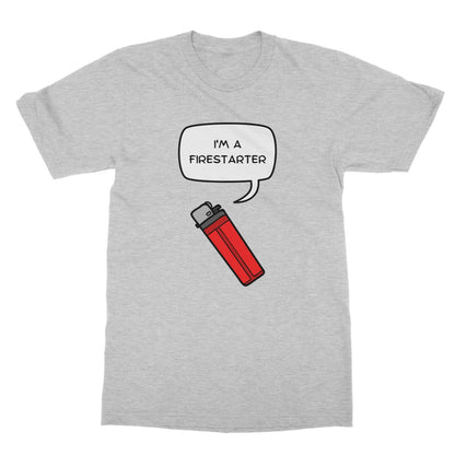 I'm a firestarter t shirt grey