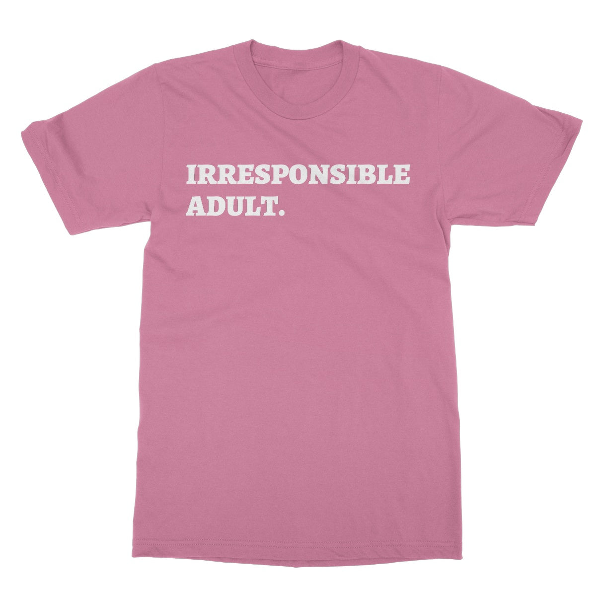 irresponsible adult t shirt pink