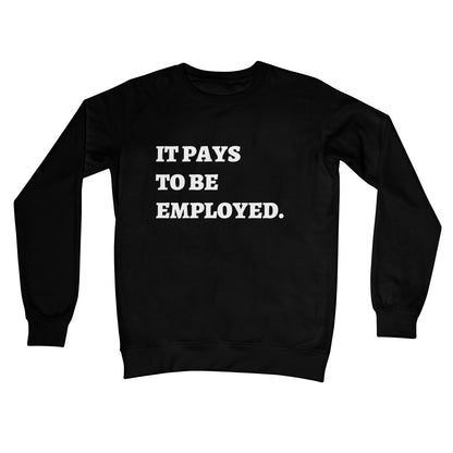 it pays to be employed jumper black