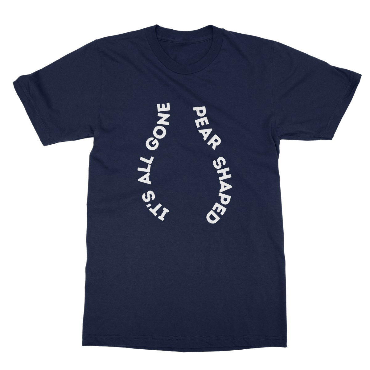 its all gone pear shaped t shirt navy