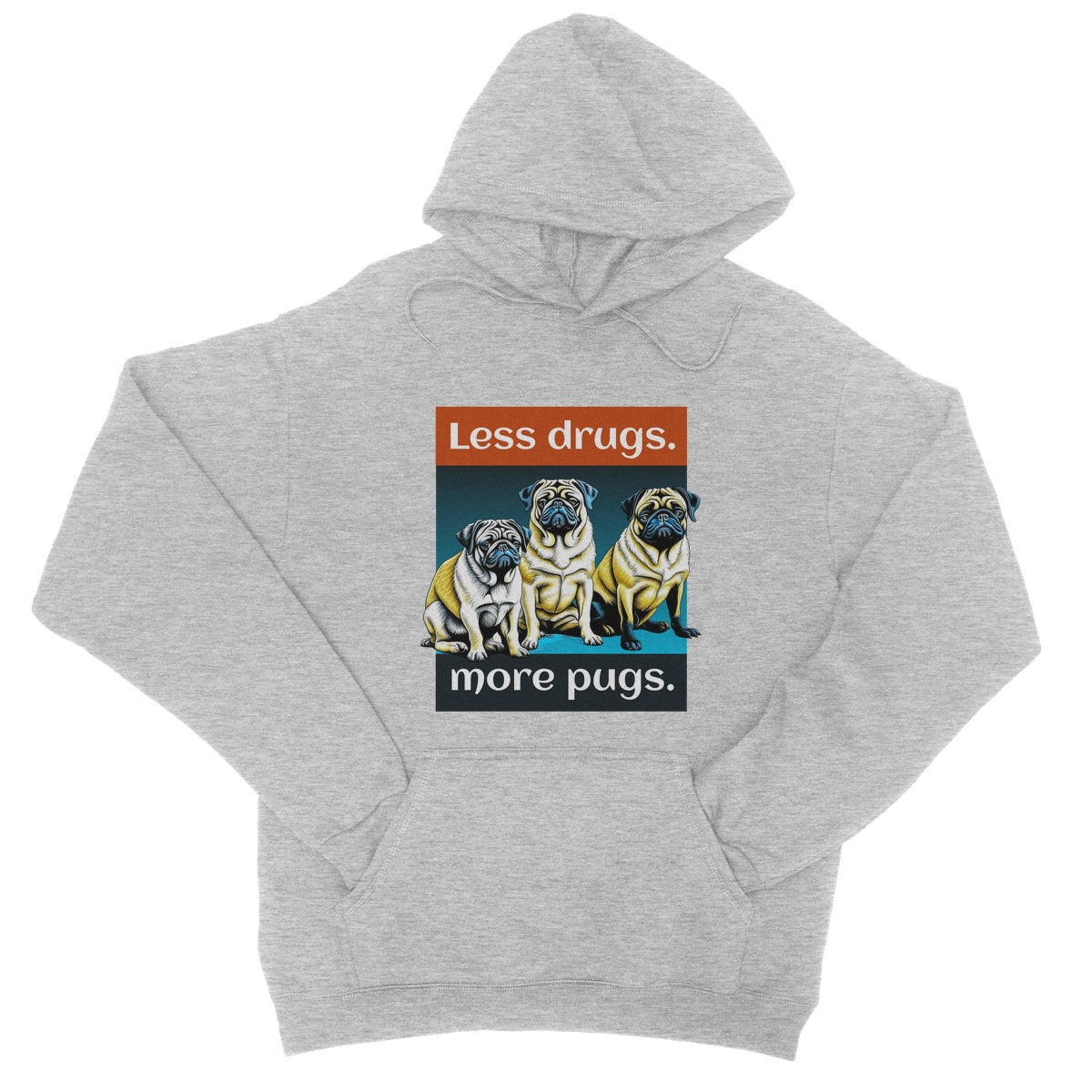 less drugs more pug hoodie light grey