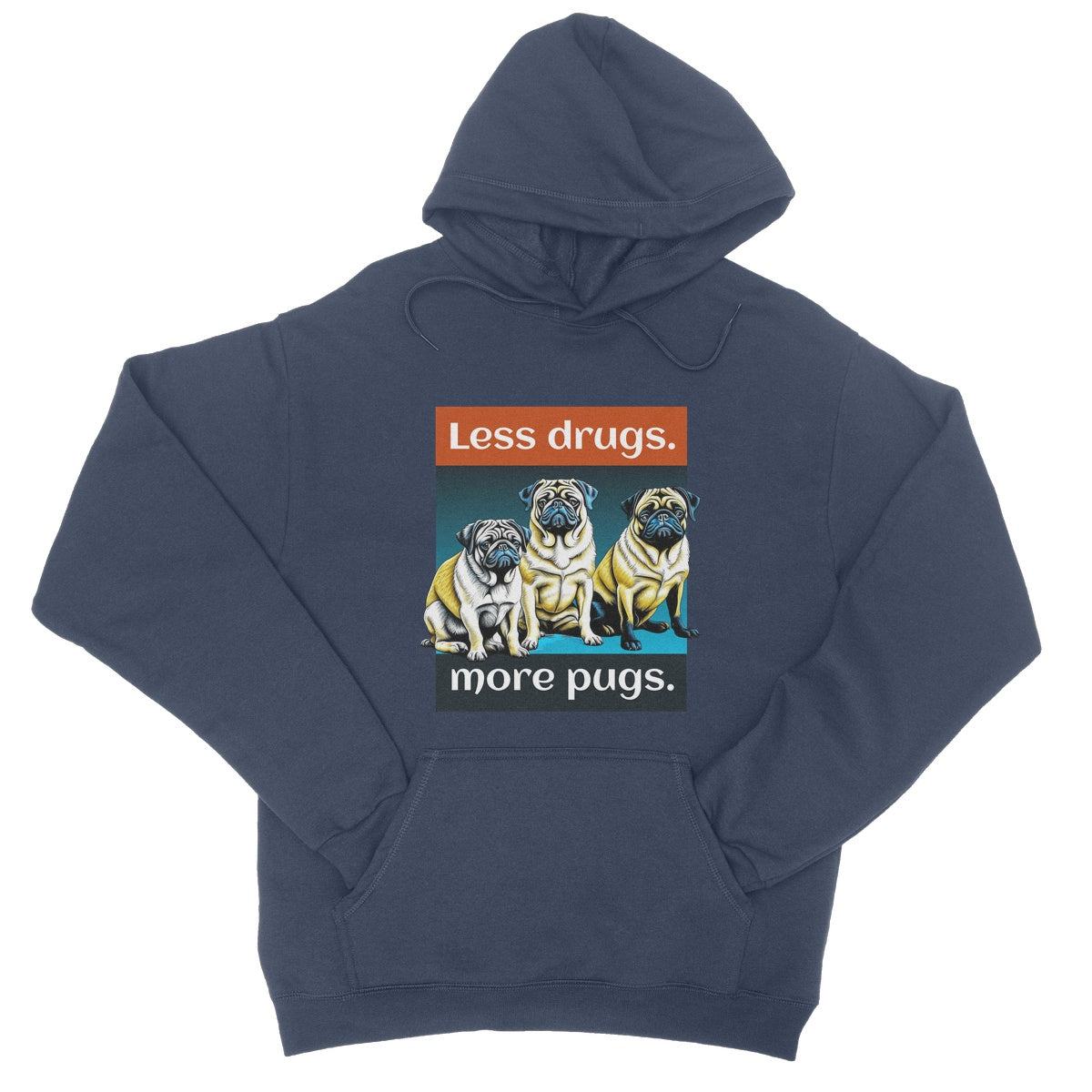 less drugs more pug hoodie navy