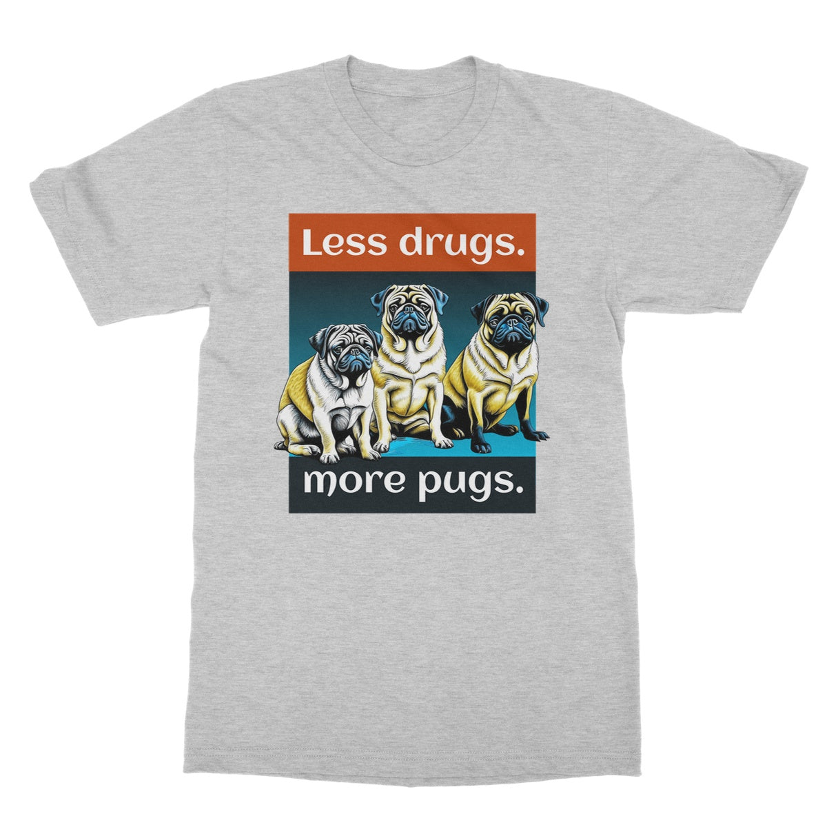 less drugs more pugs t shirt light grey