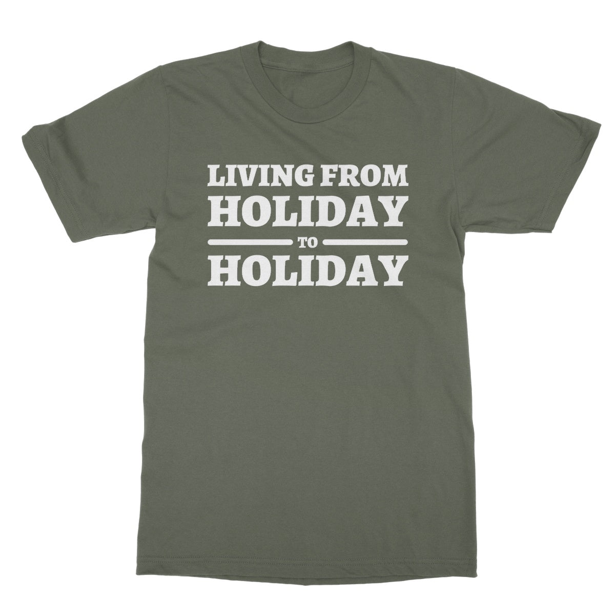 living from holiday to holiday t shirt green
