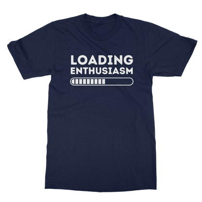 Loading Enthusiasm T-Shirt - Navy - Funny T-Shirt