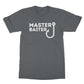 master baiter t shirt grey