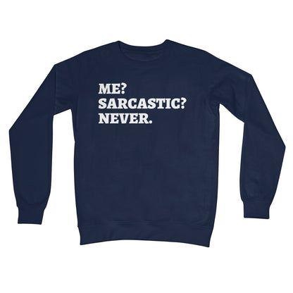 Me? Sarcastic? Never. Jumper - Oxford Navy - Funny Jumper