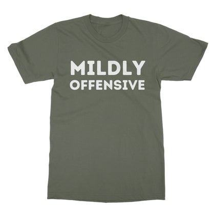 Mildly Offensive T-Shirt - Military Green - Funny T-Shirt