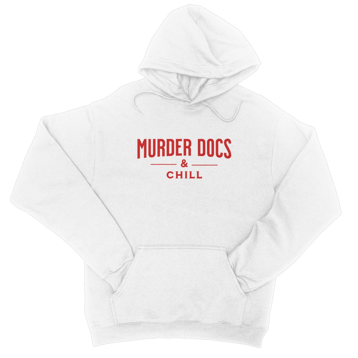 murder docs and chill hoodie white