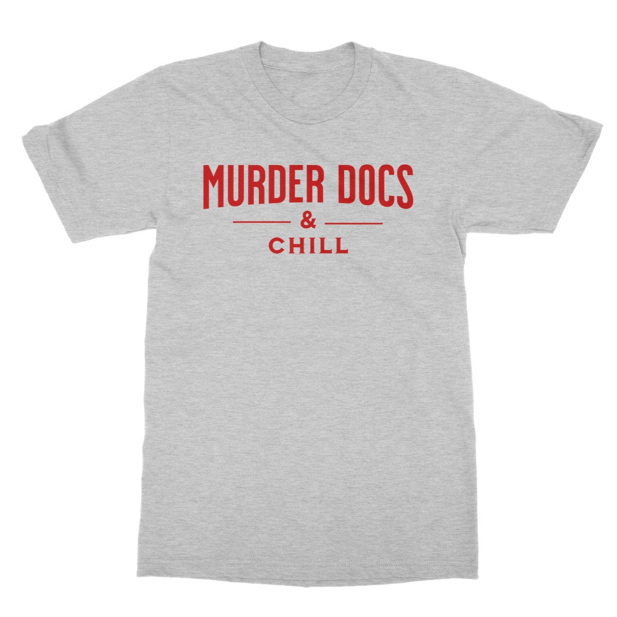 murder docs and chill t shirt grey