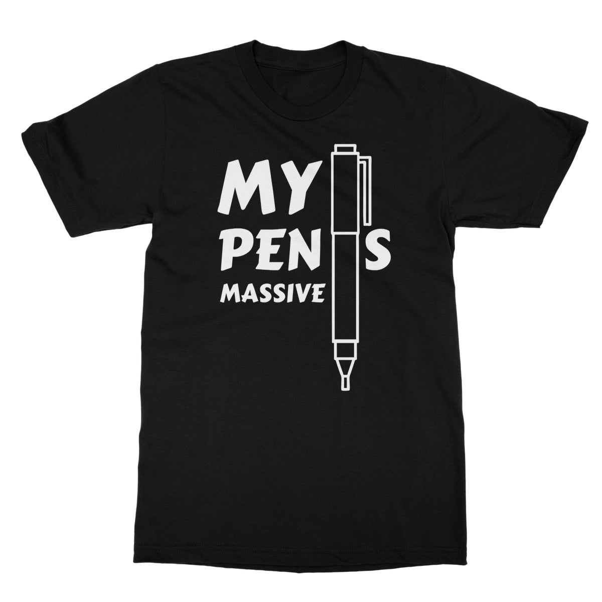my pen is massive t shirt black