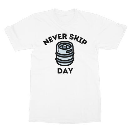 never skip keg day t shirt white