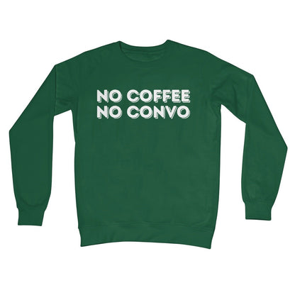 No Coffee No Convo Jumper - Bottle Green - Funny Jumper