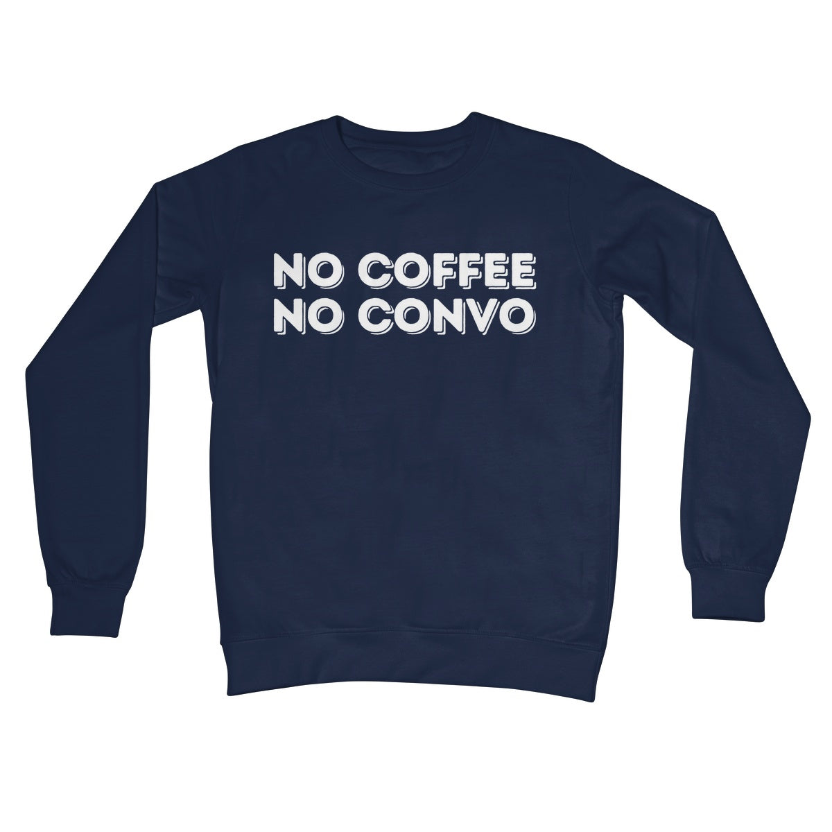 no coffee no convo jumper navy
