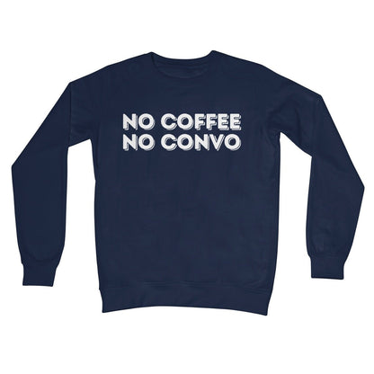No Coffee No Convo Jumper - Oxford Navy - Funny Jumper