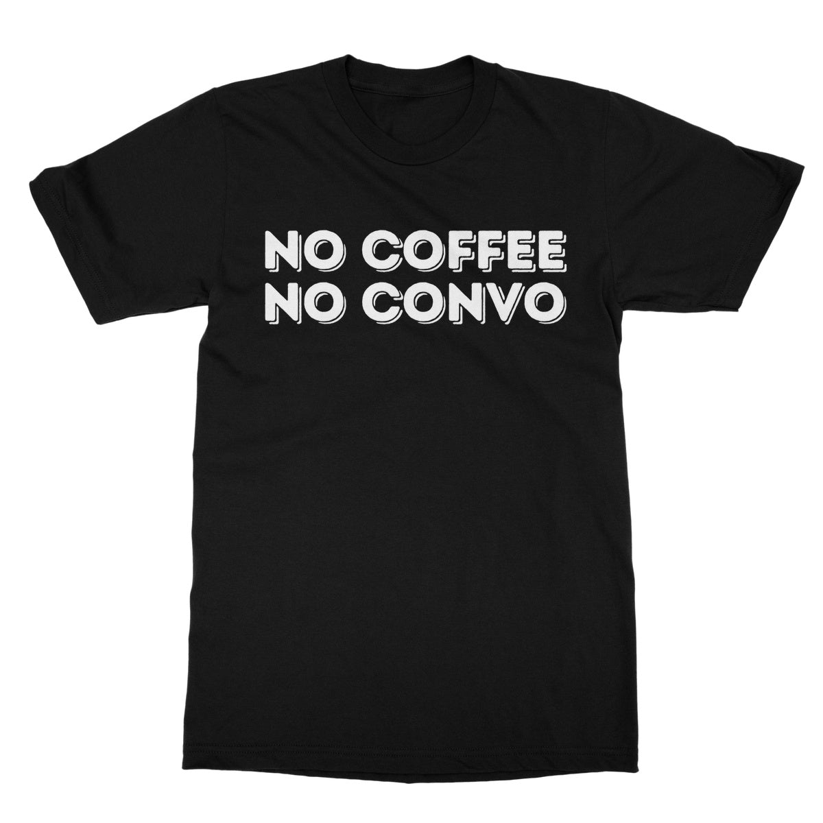 no coffee no convo t shirt black