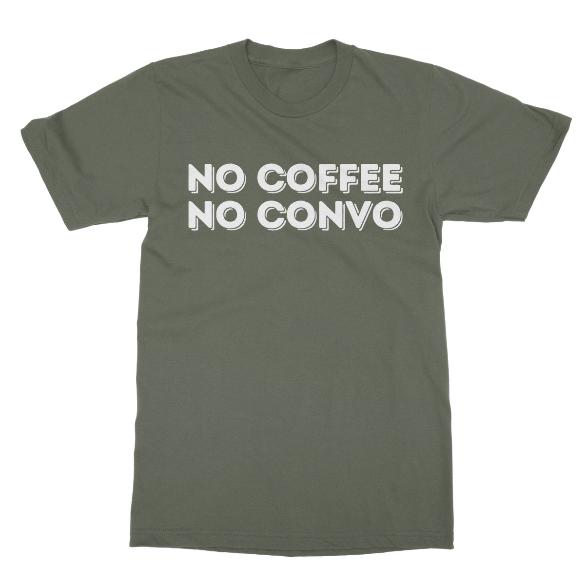 no coffee no convo t shirt green