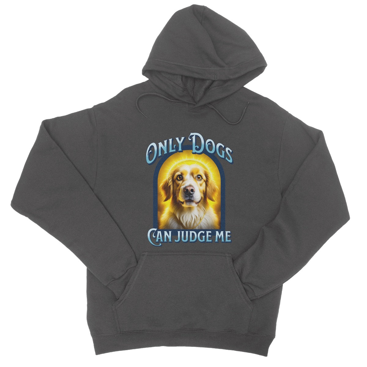 only dogs can judge me hoodie grey