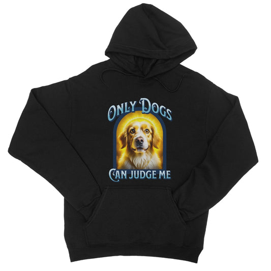 only dogs can judge me hoodie light black