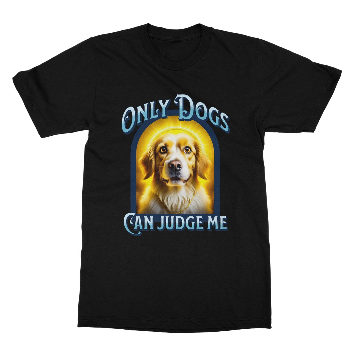 only dogs can judge me t shirt black