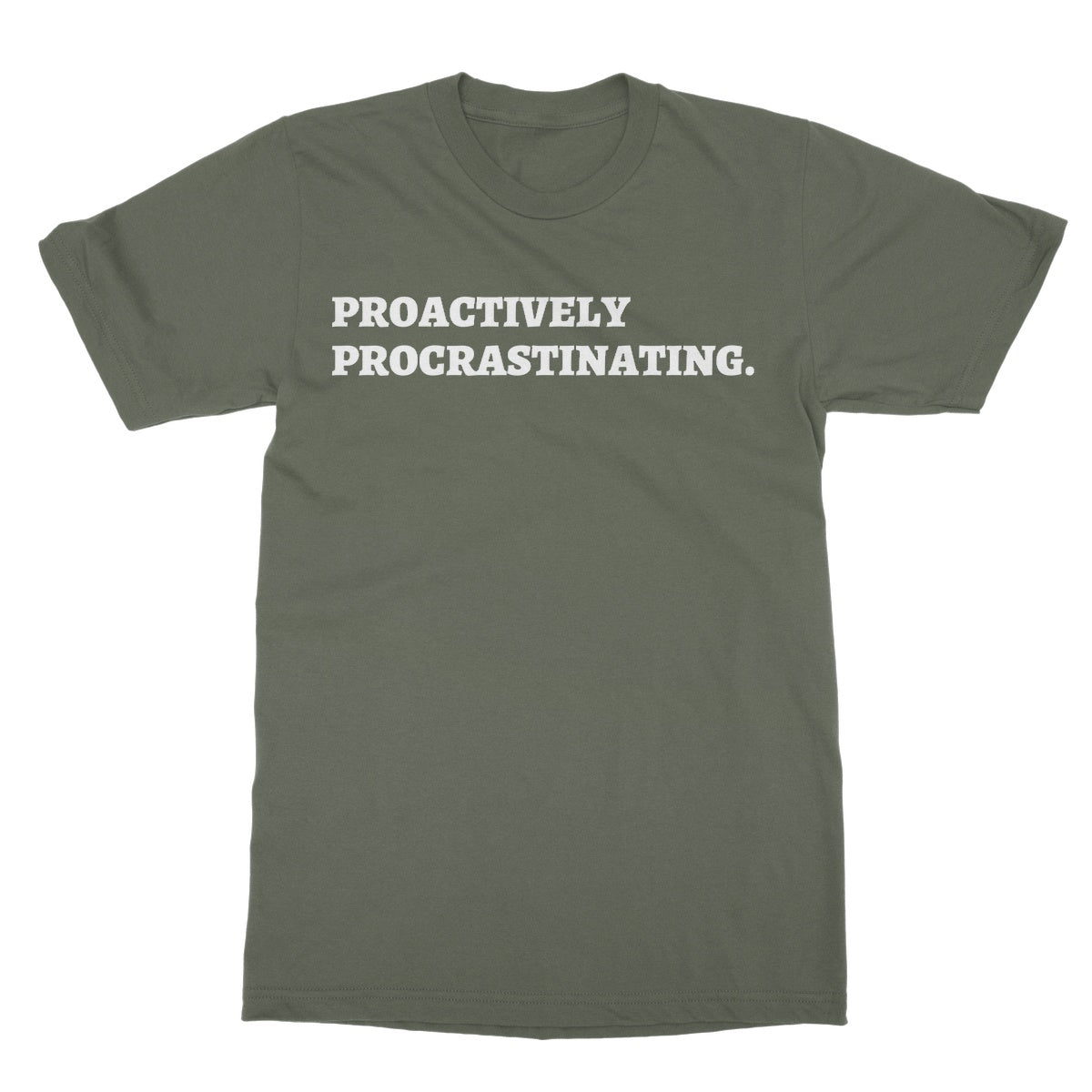 proactively procrastinating t shirt green