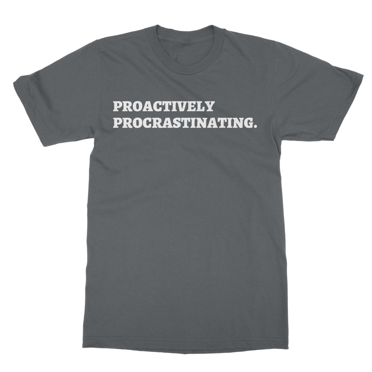 proactively procrastinating t shirt grey