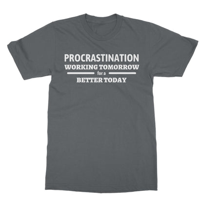 Procrastination T-Shirt - Charcoal - Funny T-Shirt