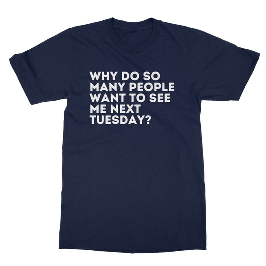 see me next tuesday t shirt navy
