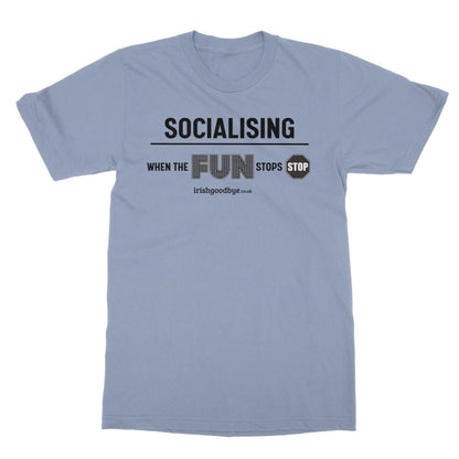 Socialising - When The Fun Stops Stop T-Shirt - Light Blue - Funny T-Shirt
