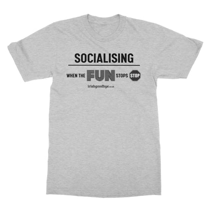 Socialising - When The Fun Stops Stop T-Shirt - Sport Grey - Funny T-Shirt