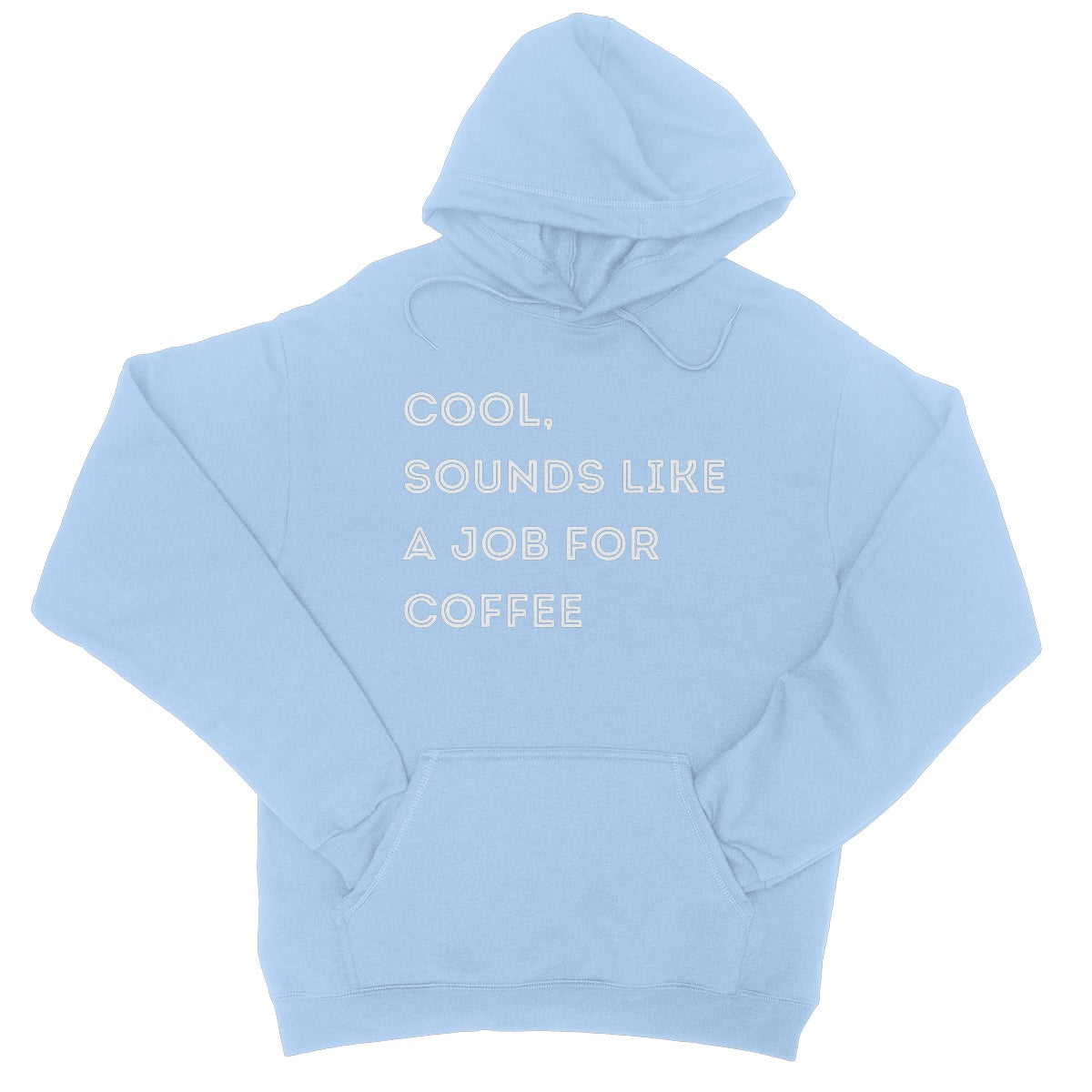 sounds like a job for coffee hoodie blue