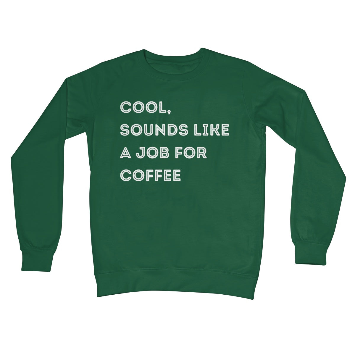 sounds like a job for coffee jumper green