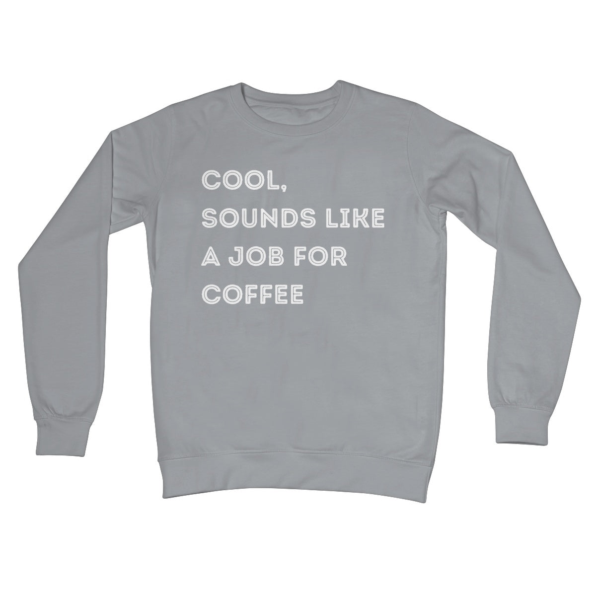 sounds like a job for coffee jumper grey