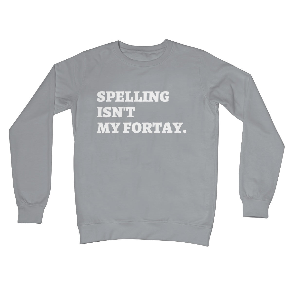 spelling is not my fortay jumper grey