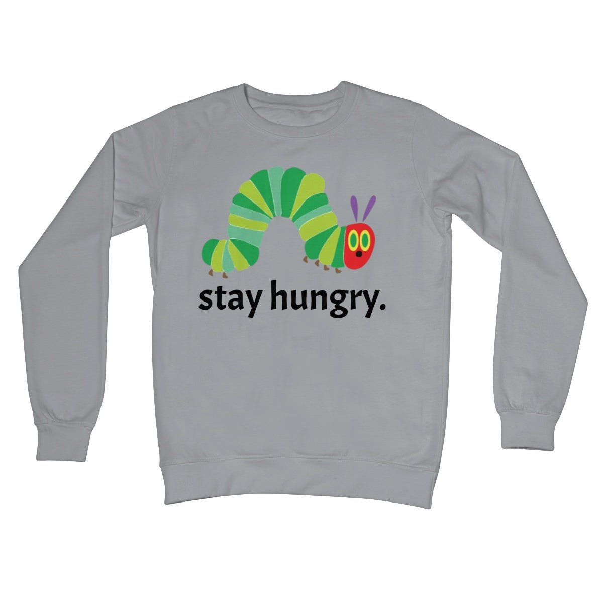 Stay Hungry Jumper - Steel Grey - Funny Jumper