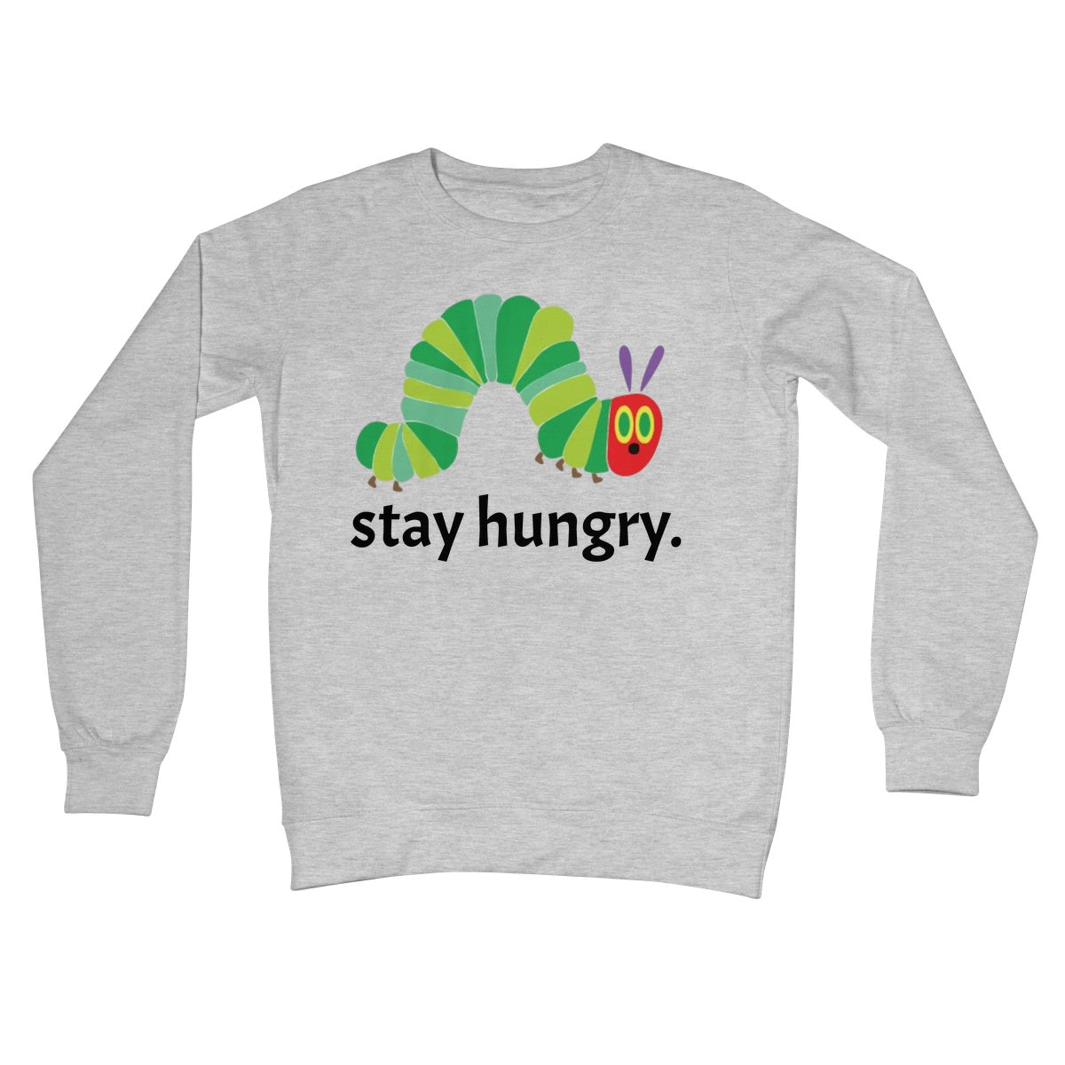 stay hungry jumper light grey